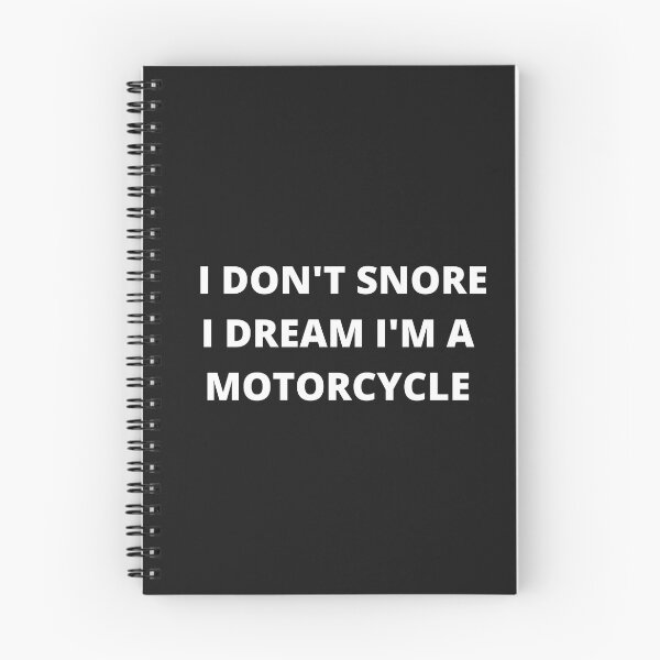 Item preview, I Dont Snore I Dream I'm A Motorcycle designed and sold by Imaginative Expressions⭐️ ⭐️ ⭐️ ⭐️ ⭐️.