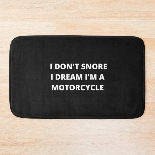 Item preview, I Dont Snore I Dream I'm A Motorcycle designed and sold by Imaginative Expressions⭐️ ⭐️ ⭐️ ⭐️ ⭐️.