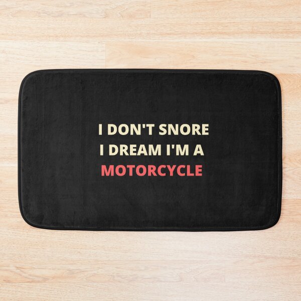 Item preview, I Dont Snore I Dream I'm A Motorcycle designed and sold by Imaginative Expressions⭐️ ⭐️ ⭐️ ⭐️ ⭐️.