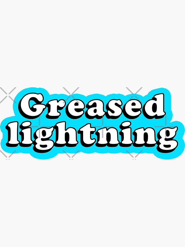 "Greased Lightning" Sticker for Sale by frigamribe88 Redbubble