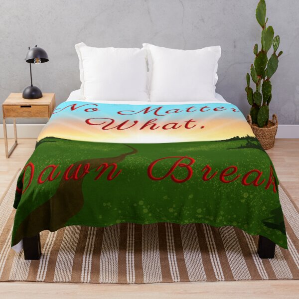 Item preview, No Matter What, Dawn Breaks designed and sold by MamaODea.
