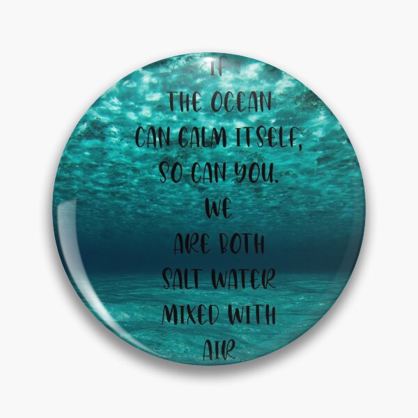 Item preview, if the ocean can calm itsef so can you. We are both salt water mixed with air; ocean design  designed and sold by zouhairchnafa.
