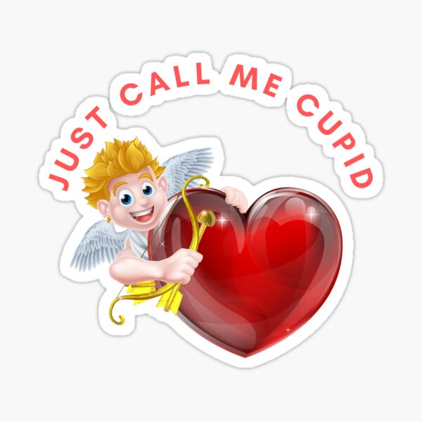 Just Call Me Cupid Sticker