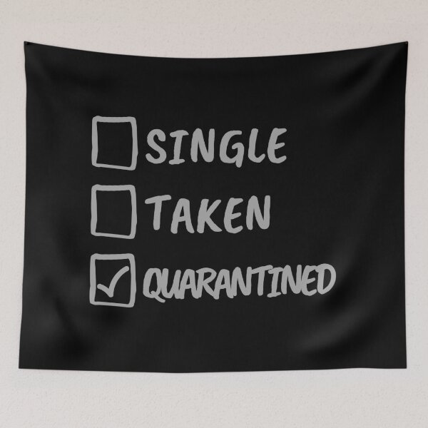Item preview, Single, Taken, Quarantined - Funny Covid Relationship designed and sold by TopTrendNow.
