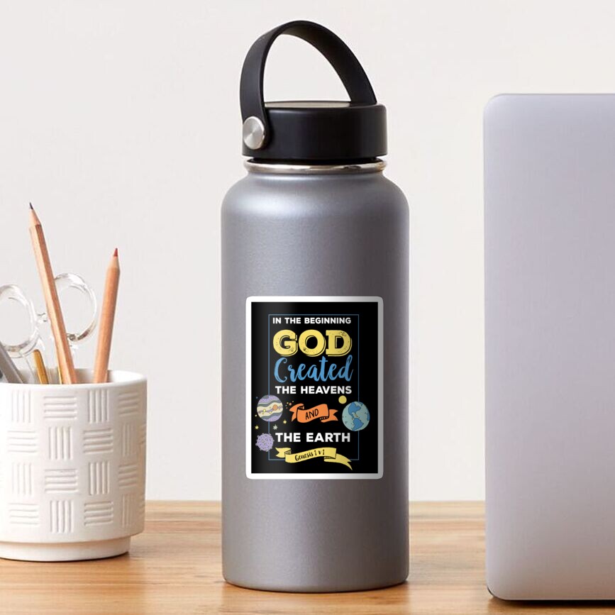 In the beginning God created, Genesis 1:1, bible verse, scripture, Christian gift, Heavens and Earth Sticker