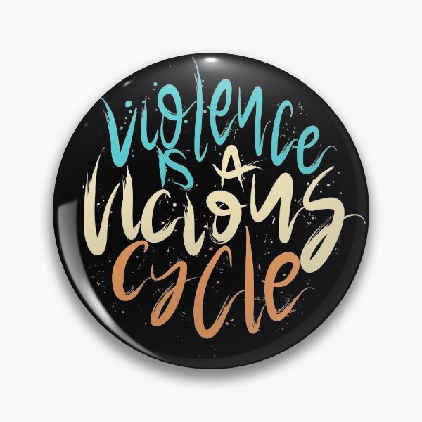 Item preview, Violence is a vicious cycle designed and sold by Distrowlinc.