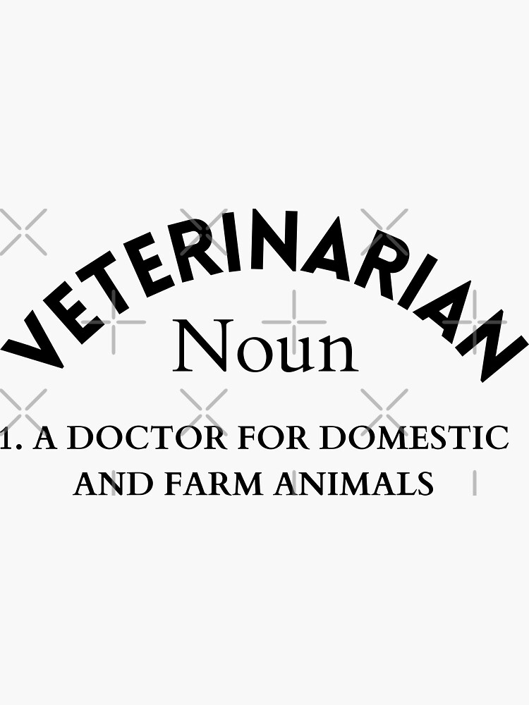 "Veterinarian Definition Funny Definition Veterinarian Gift" Sticker