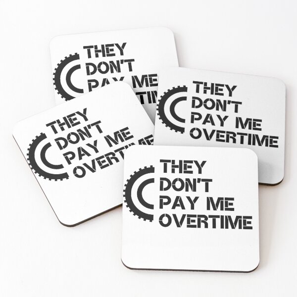 Item preview, They do not pay me Overtime designed and sold by JessFranco.