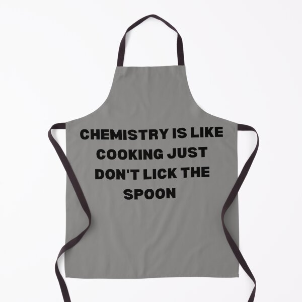 Item preview, Chemistry Is Like Cooking Just Dont Lick The Spoon designed and sold by Imaginative Expressions⭐️ ⭐️ ⭐️ ⭐️ ⭐️.