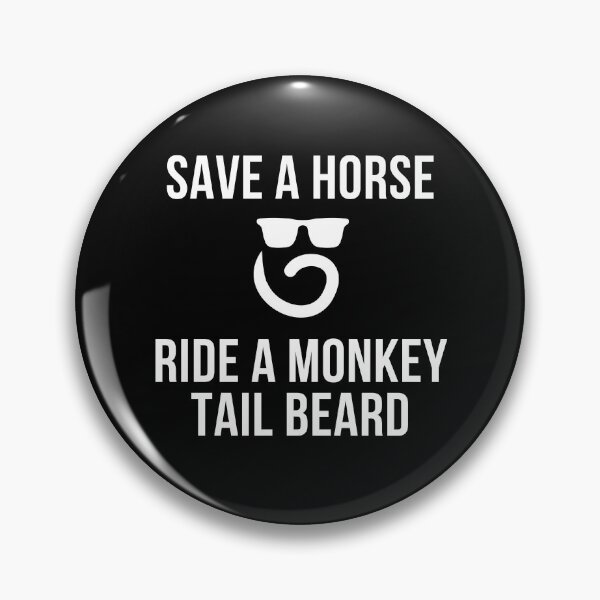 Item preview, Save A Horse - Ride A Monkey Tail Beard designed and sold by reallyrealnow.