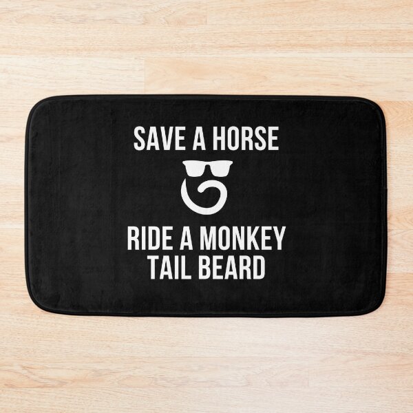 Item preview, Save A Horse - Ride A Monkey Tail Beard designed and sold by reallyrealnow.