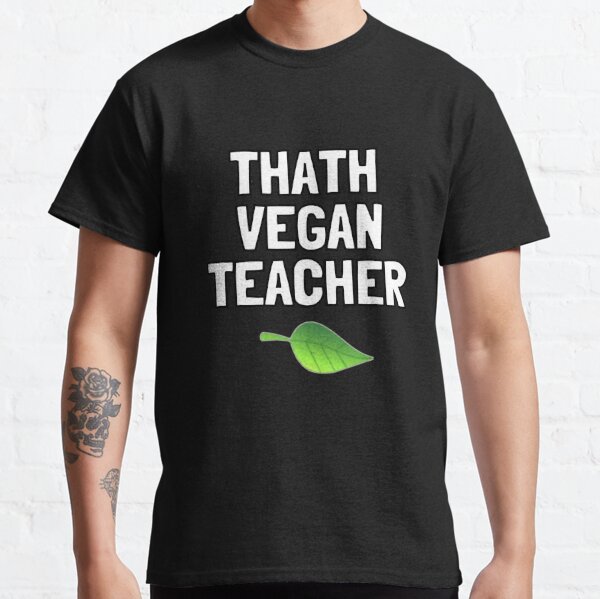 That Vegan Teacher That Vegan Teacher That Vegan Teacher T-Shirts ...