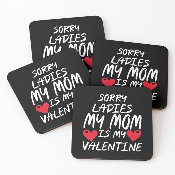 Item preview, sorry ladies my mom is my valentine designed and sold by ADAMYASS.