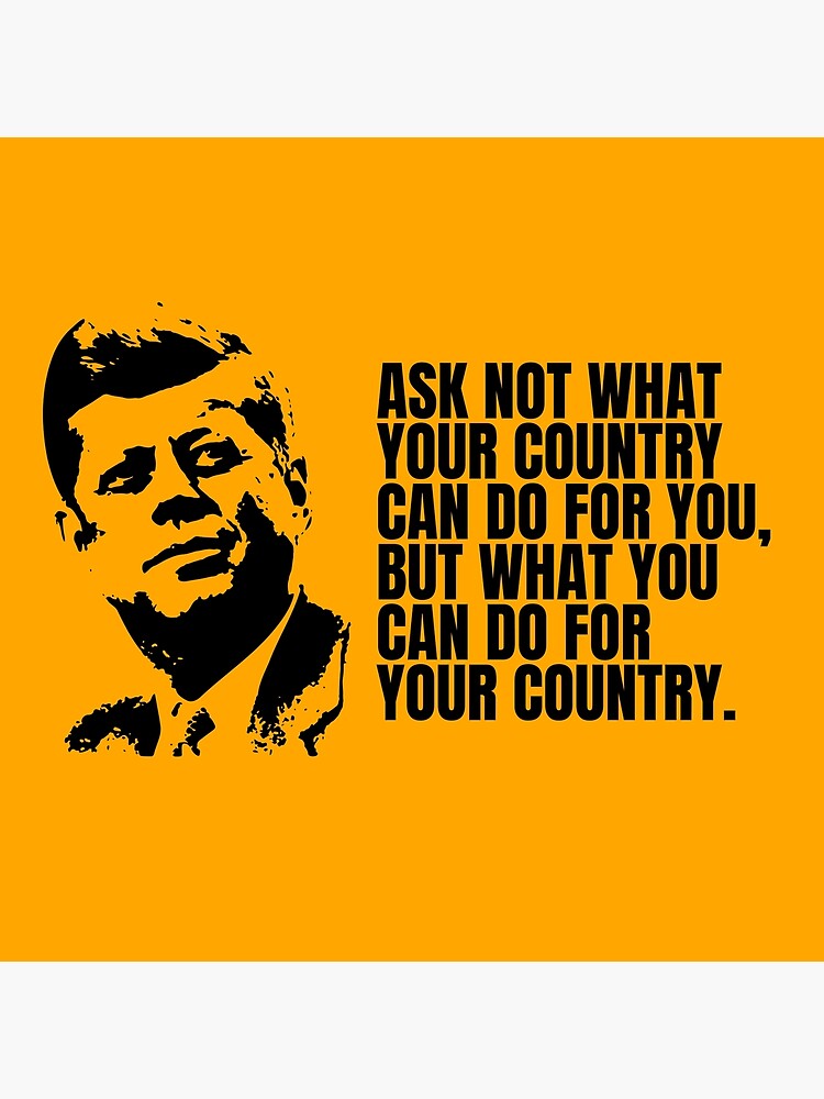 ask not what your country can do for you jfk quote poster by
