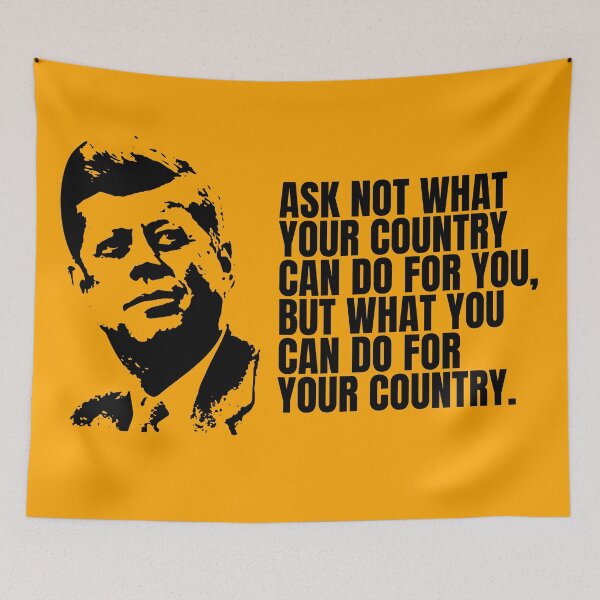 Item preview, Ask Not What Your Country Can Do For You JFK Quote designed and sold by RRiDesigns.