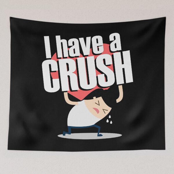 Item preview, I have a crush on you - funny romantic design designed and sold by ImaginarySouls.