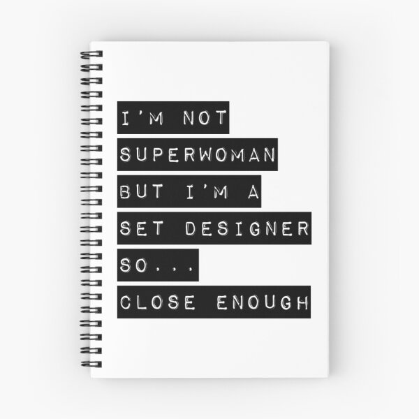 Item preview, I'm Not Superwoman but I'm a Set Designer so...Close Enough - set designer set design stage crew technical theatre movie film tv show crew funny designed and sold by CJCTEES.