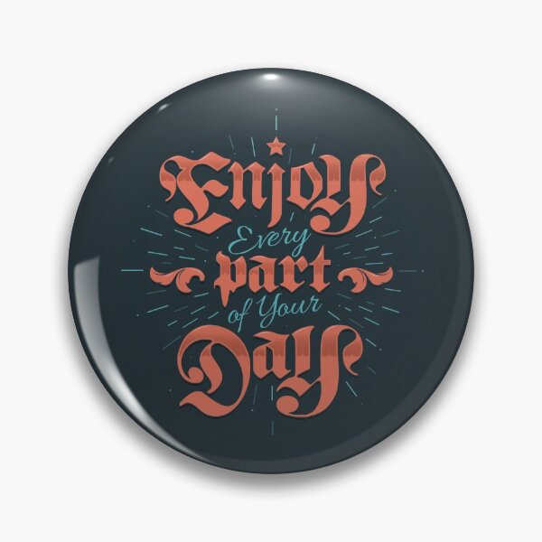 Item preview, ENJOY EVERY PART OF YOUR DAY designed and sold by snevi.