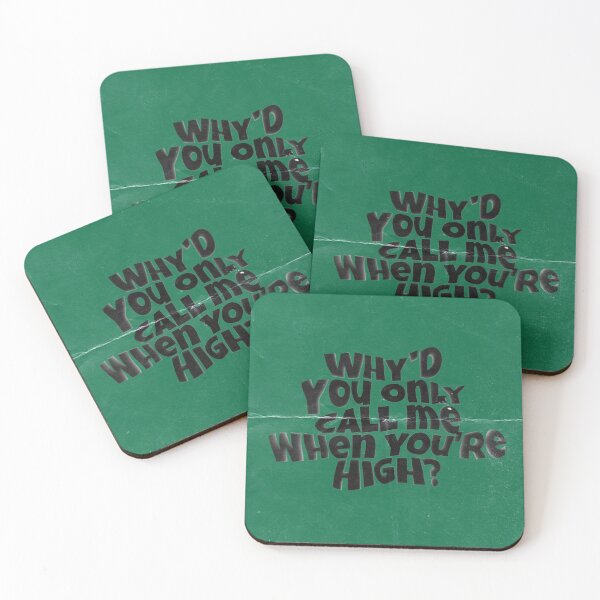 Item preview, Why'd You Only Call Me When You're High? designed and sold by ARDesignZ.