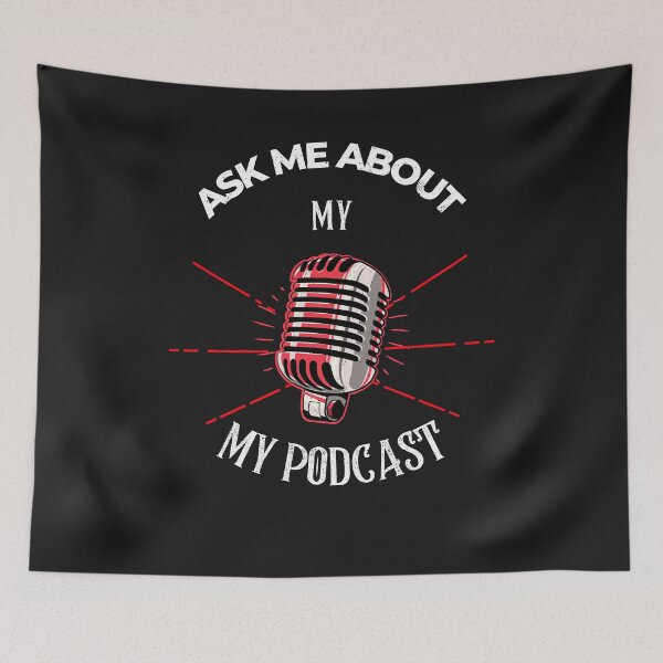 Item preview, ASK ME ABOUT MY PODCAST designed and sold by James Dunn.