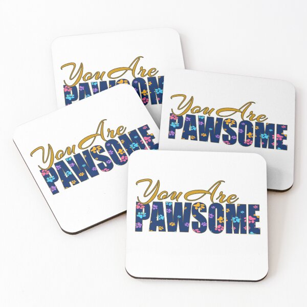 Item preview, You Are Pawsome designed and sold by supercoool.