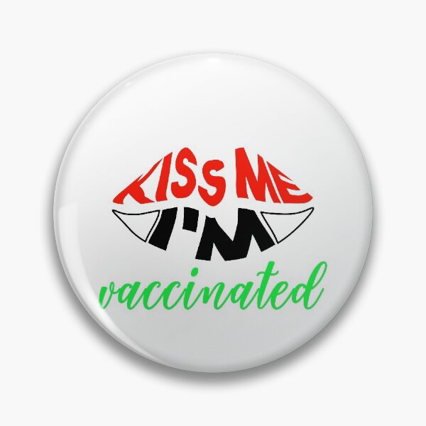 Item preview, kiss Me I'm Vaccinated designed and sold by anyART22.