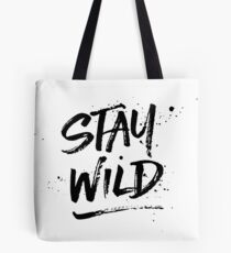 Stay Wild - Black Tote Bag
