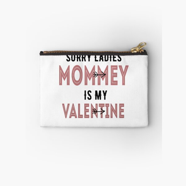 Item preview, Sorry ladies mommy Is My Valentine  white designed and sold by Rexoo.