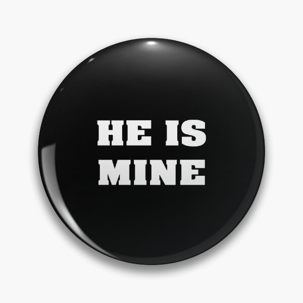 Item preview, He Is Mine designed and sold by SoyanaDesigns.