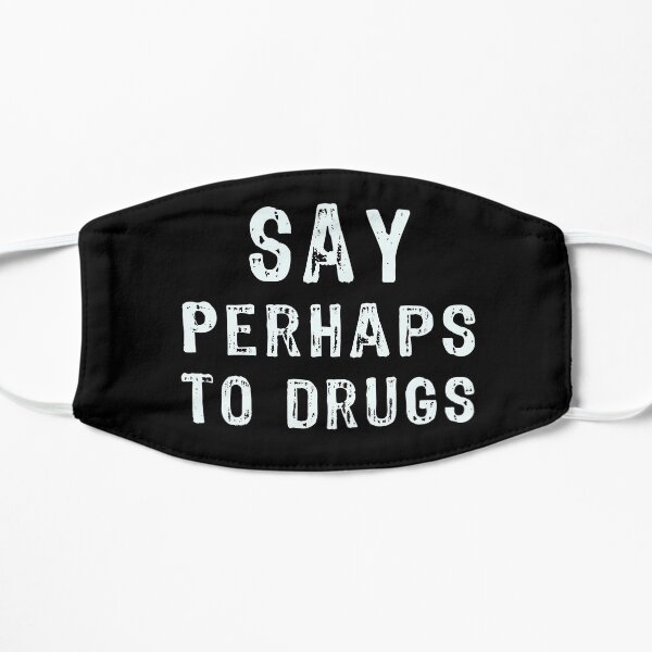 Say perhaps to drugs Best Gift For Family Funny And Cool Mask