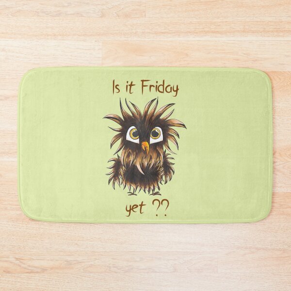 Item preview, Is it Friday yet ??? designed and sold by Keatos.