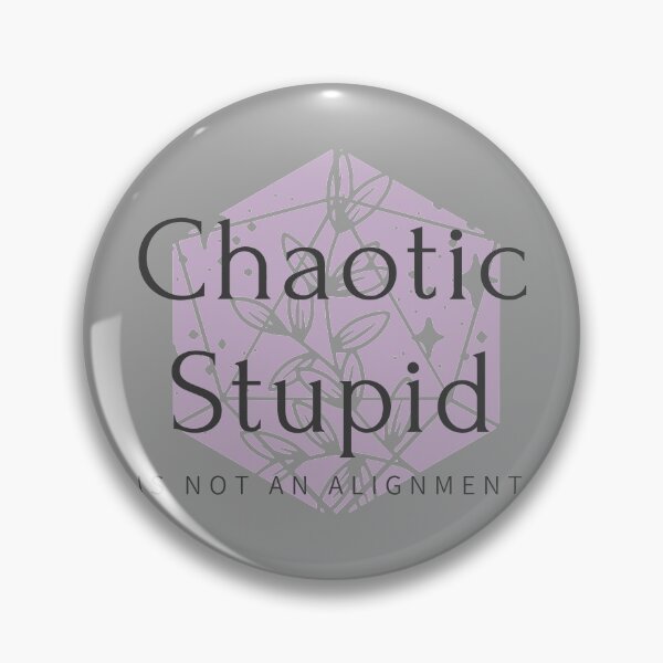 Item preview, Chaotic Stupid is Not an Alignment - lavender d20  designed and sold by BrandNameNerd.