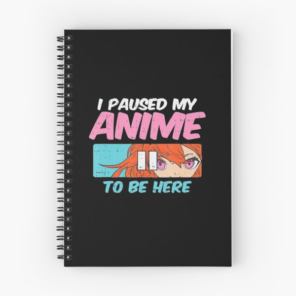 Item preview, I Paused Anime To Be Here designed and sold by BTGTEES.