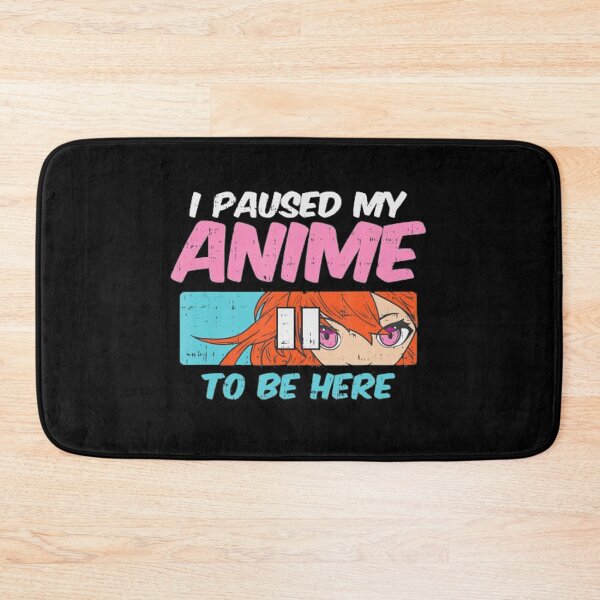 Item preview, I Paused Anime To Be Here designed and sold by BTGTEES.