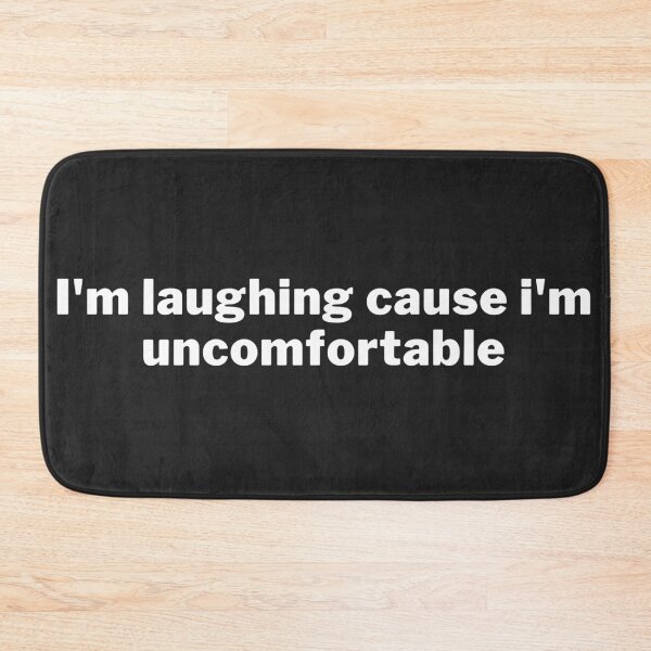 Item preview, I'm laughing cuz i'm uncomfortable designed and sold by el000.