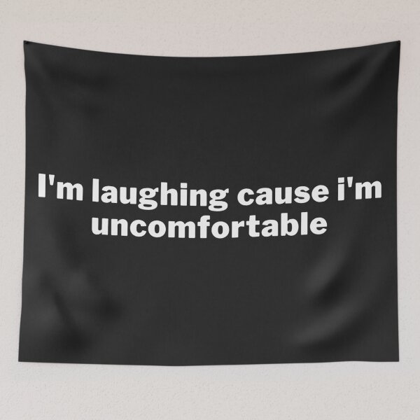 Item preview, I'm laughing cuz i'm uncomfortable designed and sold by el000.