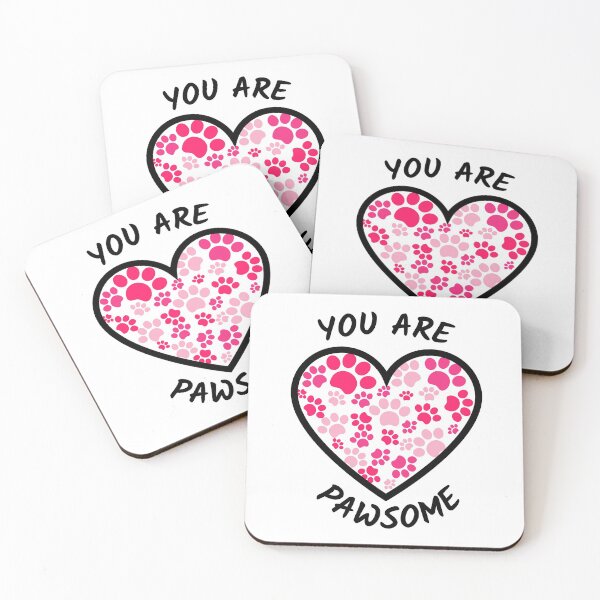 Item preview, You Are Pawsome designed and sold by EscapismDesigns.