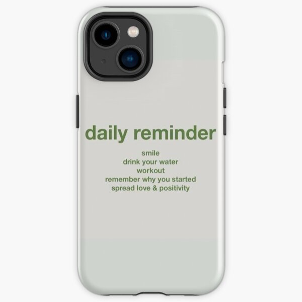 daily reminder motivational inspirational iPhone Tough Case