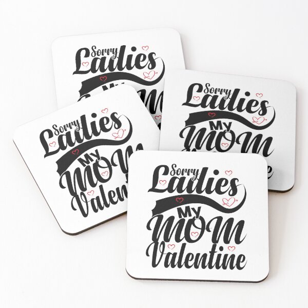 Item preview,  Sorry Ladies My Mom Is My Valentine designed and sold by ADAMYASS.