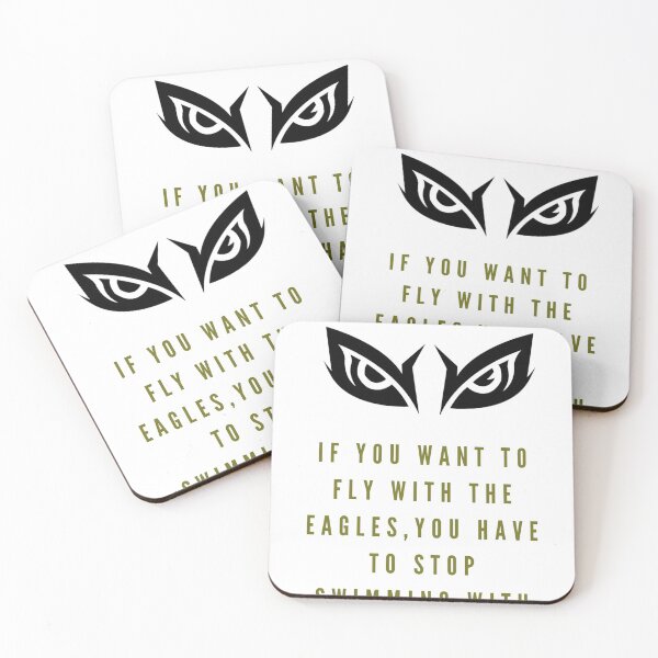 Item preview, IF YOU WANT TO FLY WITH THE EAGLES,YOU HAVE TO STOP SWIMMING WITH THE DUCKS. designed and sold by yassinemegguen.