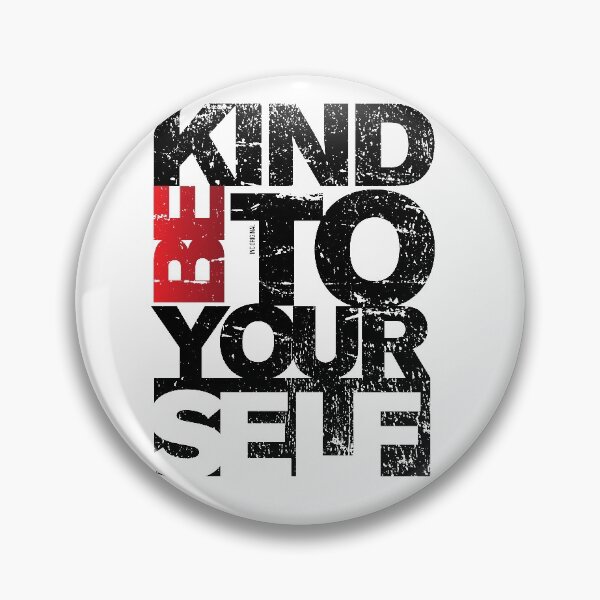 Item preview, Be kind to yourself designed and sold by Inc-Solutions.