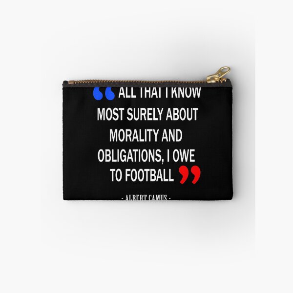 Item preview, All that I know most surely about morality and obligations I owe to football. designed and sold by wesco.
