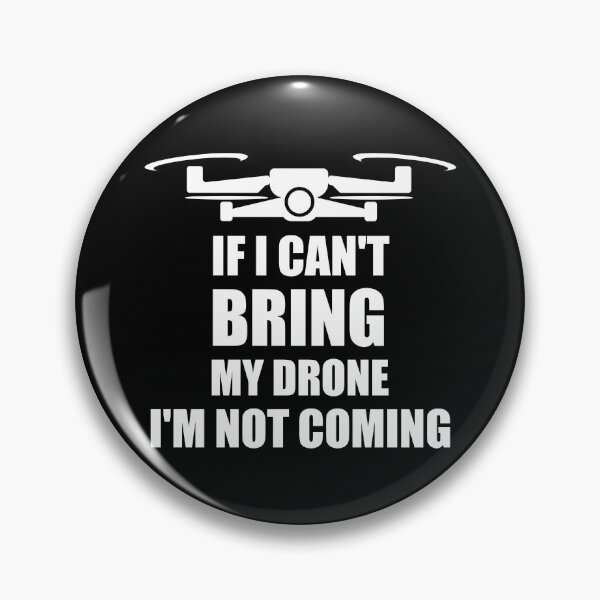 Item preview, Aerial Photographer If I Can't Bring My Drone I'm Not Coming designed and sold by Tshirty10.