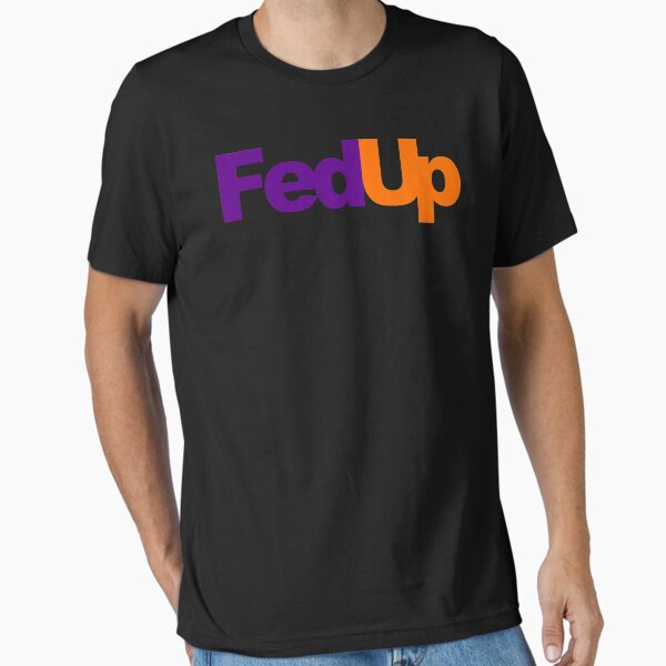 Item preview, Fed Up designed and sold by Rendy101.