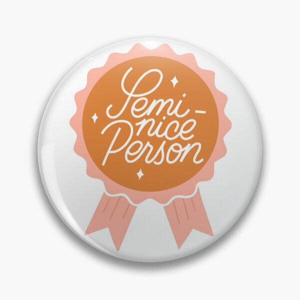 Item preview, Semi-Nice Person designed and sold by kacien.