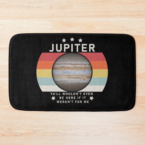 Item preview, Jupiter - Ya'll Wouldn't Even Be Here If It Weren't For Me - Funny Space, Funny Universe, Fermi Paradox, Funny UFO, Golden Record designed and sold by jadedscientist.
