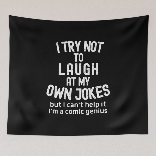 Item preview, I Try Not To Laugh At My Own Jokes But I Can't Help It I'm A Comic Genius designed and sold by MixedBagMerch.