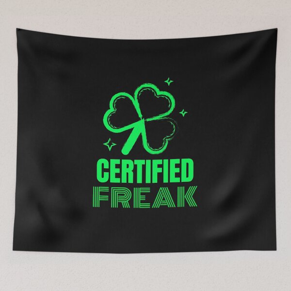 Item preview, Certified Freak, St Patricks Day, Green Clover designed and sold by DiscGolfTees.