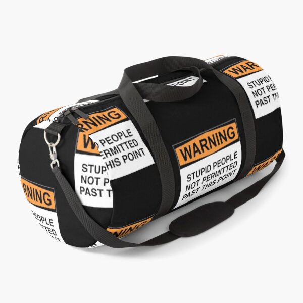 Item preview, WARNING: STUPID PEOPLE NOT PERMITTED PAST THIS POINT designed and sold by Bundjum.