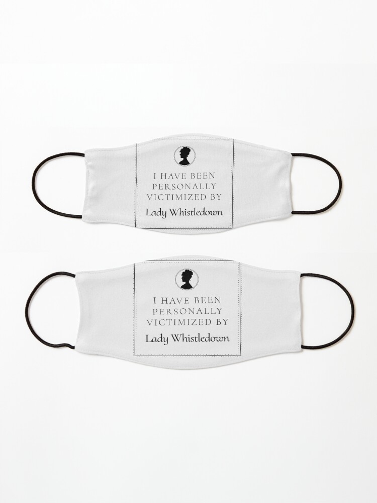 Alternate view of Personnally Victimized by Lady Whistledown Mask